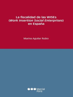 cover image of La fiscalidad de las WISEs (Work insertion Social Enterprises en España)